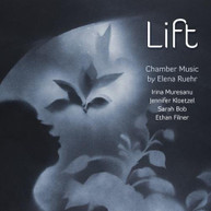 RUEHR MURESANU FILNER KLOETZEL BOB - LIFT: CHAMBER MUSIC CD