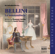 BELLINI - INTRODUCTION TO SONNAMBULA: OPERA EXPLAINED CD