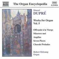 DUPRE /  DELCAMP - WORKS FOR ORGAN 5 CD