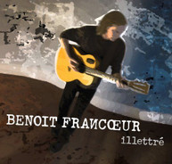 BENOIT FRANCOEUR - ILLETTRE CD