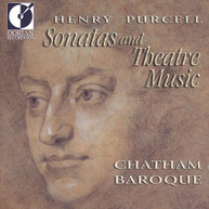 PURCELL CHATHAM BAROQUE - SONATAS & THEATRE MUSIC CD