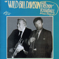 WILD BILL DAVISON FREDDIE RANDALL - WILD BILL DAVISON WITH FREDDIE CD