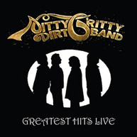 NITTY GRITTY DIRT BAND - GREATEST HITS LIVE CD