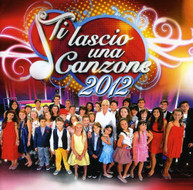 TI LASCIO UNA CANZONE 2012 - TI LASCIO UNA CANZONE 2012 (IMPORT) CD