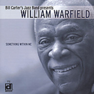 WILLIAM WITH BILL CARTER'S JAZZ BAND WARFIELD - SOMETHING WITHIN ME CD