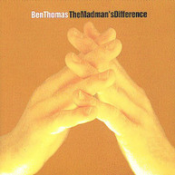 BEN THOMAS - MADMAN'S DIFFERENCE CD
