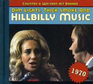 DIM LIGHTS THICK SMOKE &  HILLBILLY - COUNTRY & WESTERN HIT PARADE 1970 CD