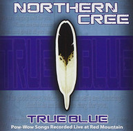 NORTHERN CREE - TRUE BLUE CD