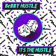 BOBBY HUSTLE - IT'S THE HUSTLE CD