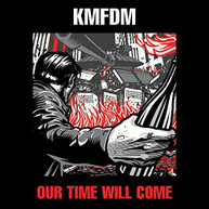 KMFDM - OUR TIME WILL COME CD