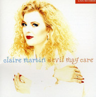 CLAIRE MARTIN - DEVIL MAY CARE CD