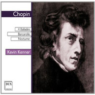 CHOPIN KEVIN KENNER - 4 BALLADES BARCAROLLE & NOCTURNE CD