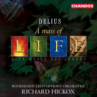 DELIUS HICKOX BOURENMOUTH SYMPHONY ORCHESTRA - MASS OF LIFE CD