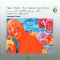 ENSEMBLE ECLIPSE - NINE HORSES: NEW MUSIC FROM CHINA CD