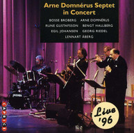 ARNE SEPTET DOMNERUS - ARNE DOMNERUS SEPTET IN CONCERT LIVE '96 CD