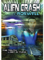 ALIEN CRASH AT ROSWELL: THE UFO TRUTH LOST IN TIME DVD