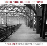 PAUL SIMON - OVER THE BRIDGE OF TIME: PAUL SIMON RETROSPECTIVE CD