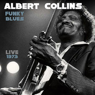 ALBERT COLLINS - FUNKY BLUES LIVE 1973 CD