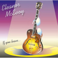 ELEANOR MCEVOY - IF YOU LEAVE CD