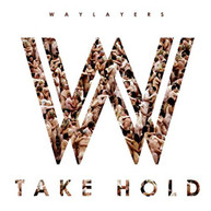 WAYLAYERS - TAKE HOLD (DIGIPAK) CD