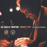 SIR CHARLES THOMPSON - ROBBINS NEST (LIVE) (AT) (THE) (JAZZ) (SHOWCASE) CD