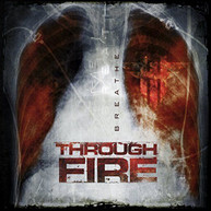 THROUGH FIRE - BREATHE CD