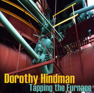 HINDMAN DOROTHY HINDMAN - TAPPING THE FURNACE CD
