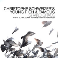 CHRISTOPH YOUNG RICH SCHWEIZER & FAMOUS - GRAND GRACE CD