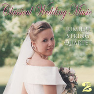 LUMIERE STRING QUARTET - CLASSICAL WEDDING MUSIC CD