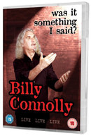 BILLY CONNOLLY - LIVE WAS IT SOMETHING I SAID? (UK) DVD