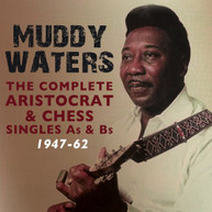 MUDDY WATERS - COMPLETE ARISTOCRAT & CHESS SINGLES A'S & B'S 1947 CD