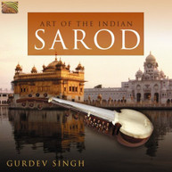 GURDEV SINGH - ART OF THE INDIAN SAROD CD