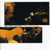 TONY RICE - UNIT OF MEASURE CD