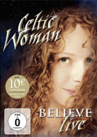 CELTIC WOMAN - BELIEVE DVD