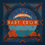 BART CROW - PARADE CD