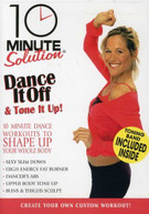 10 MINUTE SOLUTION: DANCE IT OFF & TONE IT UP DVD