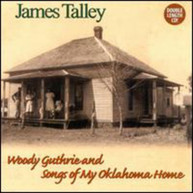 JAMES TALLEY - WOODY GUTHRIE & SONGS OF MY OKLAHOMA HOME CD
