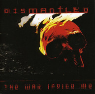 DISMANTLED - WAR INSIDE ME CD