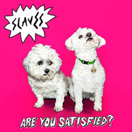 SLAVES - ARE YOU SATISFIED? (UK) CD