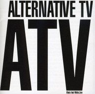 ALTERNATIVE TV - BLACK & WHITE: LIVE CD