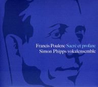 POULENC SIMON PHIPPS VOKALENSEMBLE - SACRE ET PROFANE CD