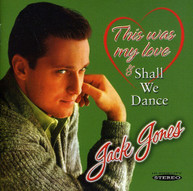 JACK JONES - THIS WAS MY LOVE & SHALL WE DANCE CD