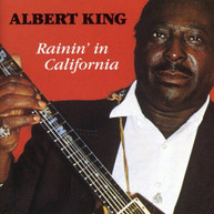ALBERT KING - RAININ IN CALIFORNIA CD