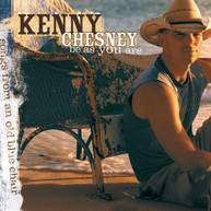 KENNY CHESNEY - BE AS YOU ARE CD