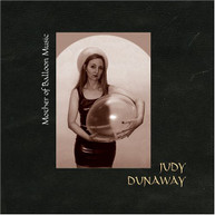 JUDY DUNAWAY - MOTHER OF BALLOON MUSIC CD
