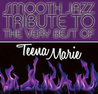 TEENA MARIE - SMOOTH JAZZ TRIBUTE TO TEENA MARIE 2 CD