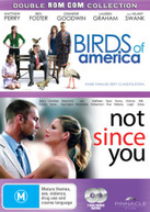 BIRDS OF AMERICA / NOT SINCE YOU (2 DISCS) (ROMANTIC COMEDY DOUBLE) (2008) DVD
