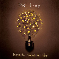 FRAY - HOW TO SAVE A LIFE CD