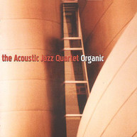 ACOUSTIC JAZZ QUARTET - ORGANIC CD