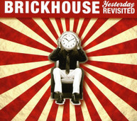 BRICKHOUSE - YESTERDAY REVISITED CD